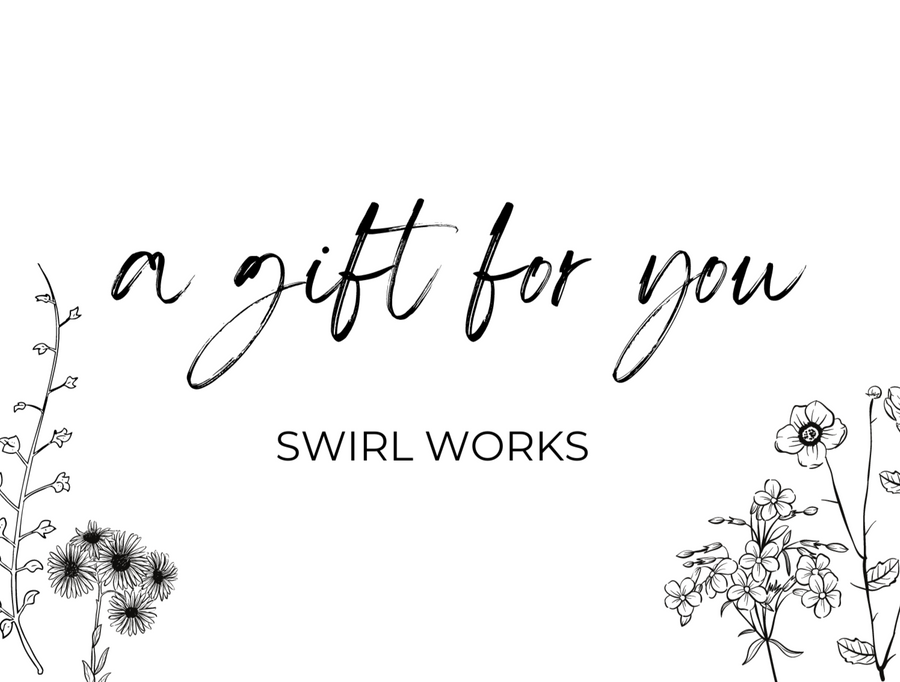Swirl Works Gift Certificate